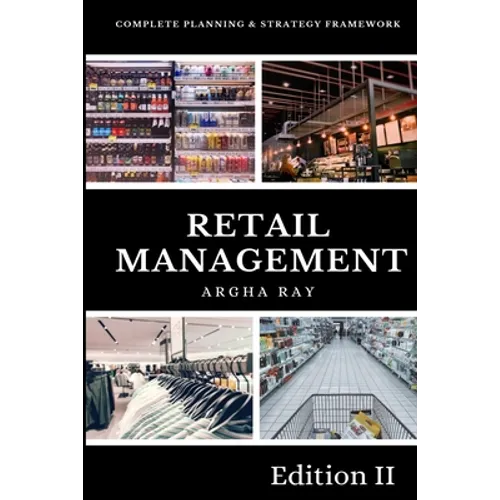Retail Management: Complete Planning and Strategy Framework