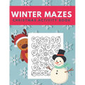 Winter Mazes Christmas Activity Book: Fun Xmas Maze Puzzle Game for Kids, Preschoolers and Toddlers - Stocking Stuffer Gift Idea with Christmas Tree,