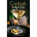 Cocktails, Southern Style: Pours, Drinks, Sips, and Bites