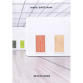 Mark Grotjahn: 50 Kitchens