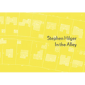 Stephen Hilger: In the Alley