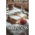 Forgiveness: A Memoir of My Mother (and the Love Letters Between Her and My Father)