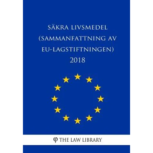 Säkra livsmedel (Sammanfattning av EU-lagstiftningen) 2018