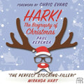 Hark!: The Biography of Christmas