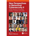 New Perspectives in Behavioral Cybersecurity II: Human Behavior for Business, Profiling, Linguistics and Voting