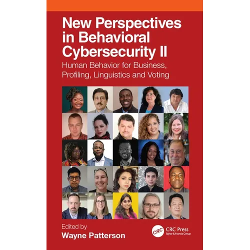 New Perspectives in Behavioral Cybersecurity II: Human Behavior for Business, Profiling, Linguistics and Voting