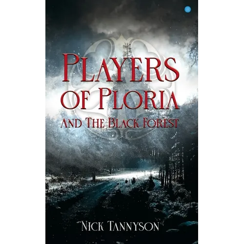 Players of Ploria and The Black Forest