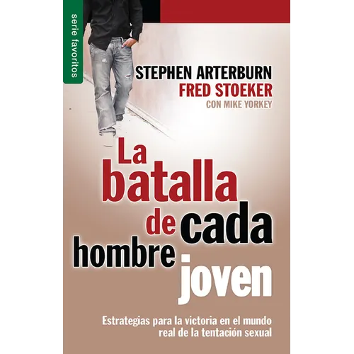 La Batalla de Cada Hombre Joven - Serie Favoritos = Every Young Man's Battle