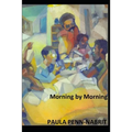 Morning by Morning: How We Home-Schooled Our African-American Sons to the Ivy League