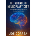 The Science of Neuroplasticity: Neuroplasticity & Recovery: How Your Brain Repairs Itself After Trauma or Stroke