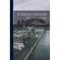 A Malay-english Dictionary