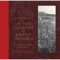 In the Country of Empty Crosses: The Story of a Hispano Protestant Family in Catholic New Mexico