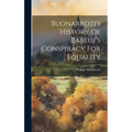 Buonarroti's History Of Babeuf's Conspiracy For Equality
