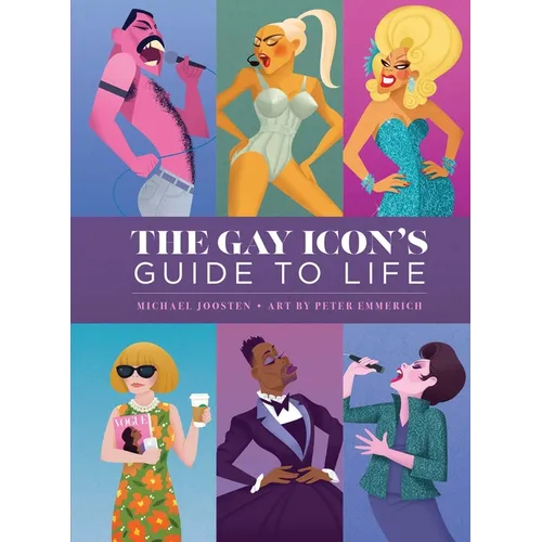 The Gay Icon's Guide to Life