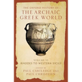 The Oxford History of the Archaic Greek World: Volume VI: Rhodes to Western Sicily