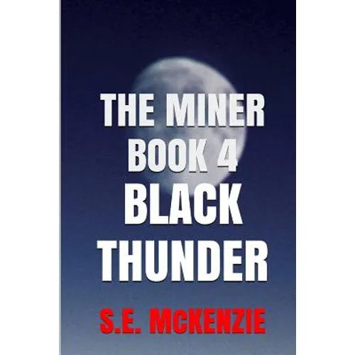 Black Thunder: The Miner Book 4