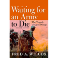 Waiting for an Army to Die: The Tragedy of Agent Orange
