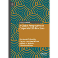 A Global Perspective on Corporate Esg Practices