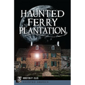 Haunted Ferry Plantation