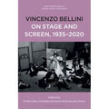 Vincenzo Bellini on Stage and Screen, 1935-2020
