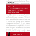 Von Den Ereignissen Der Geistlichen Geschichte: Lateinisch - Deutsch