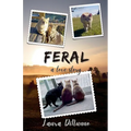 Feral: A Love Story
