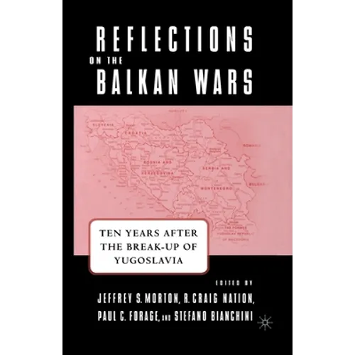 Reflections on the Balkan Wars: Ten Years After the Break-Up of Yugoslavia - Paperback
