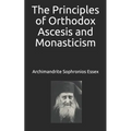 The Principles of Orthodox Ascesis and Monasticism