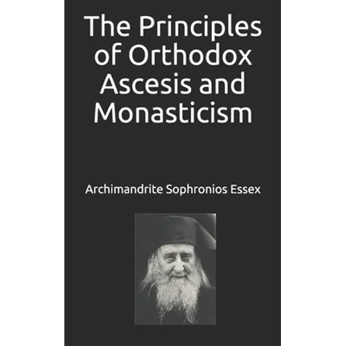 The Principles of Orthodox Ascesis and Monasticism