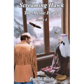 Screaming Hawk: The Mystic Healer Book 4