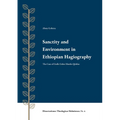 Sanctity and Environment in Ethiopian Hagiography: The Case of Gedle Gebre Menfes Qiddus