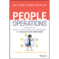 People Operations: Automate Hr, Design a Great Employee Experience, and Unleash Your Workforce
