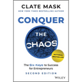 Conquer the Chaos: The 6 Keys to Success for Entrepreneurs