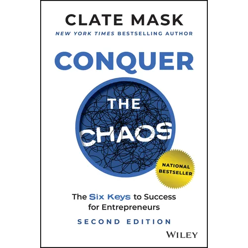 Conquer the Chaos: The 6 Keys to Success for Entrepreneurs