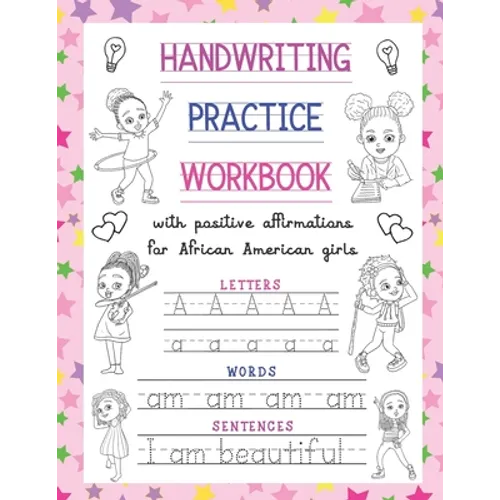 Handwriting Practice Workbook: With Positive Affirmations For African American Girls: Trace Print Letters, Words & Sentences: For Little Black Brown