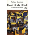 Blood of My Blood: The Dilemma of the Italian-Americans Volume 7
