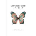Unbreakable Bonds