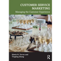 Customer Service Marketing: Managing the Customer Experience