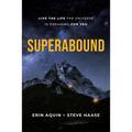 Superabound: Live the Life the Universe Is Dreaming for You