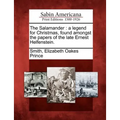 The Salamander: A Legend for Christmas, Found Amongst the Papers of the Late Ernest Helfenstein.
