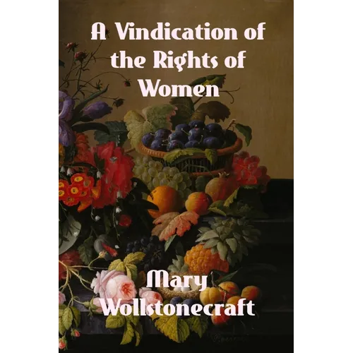 A Vindication of the Rights of Woman - Paperback