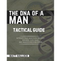 The DNA of a Man Tactical Guide: Activate your Masculine Identity, Reignite Your Drive, and Walk in Kingdom Power