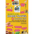 (Überarbeitete Ausgabe) Korea Travel Bucket List: Dein Leitfaden für über 150 Dinge, die du in Seoul tun musst!