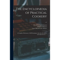 The Encyclopædia of Practical Cookery: a Complete Dictionary of All Pertaining to the Art of Cookery and Table Service ...; v.2