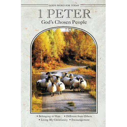 God's Word For Today 1 Peter God's Chosen People