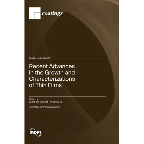 Recent Advances in the Growth and Characterizations of Thin Films