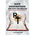 God's Prescriptions for Hope and Healin: God's Love and Grace for Mankind