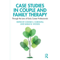 Case Studies in Couple and Family Therapy: Through the Lens of Early Career Professionals
