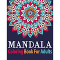 Mandala Coloring Book for Adults: Adult Coloring Book Mandala with Fun Easy and Relaxing Coloring Pages Birthday Gift