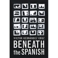Beneath the Spanish
